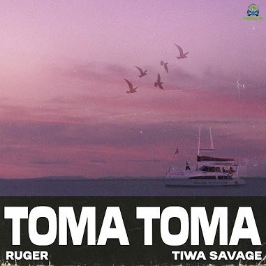 Ruger-Ft-Tiwa-Savage-Toma-Toma